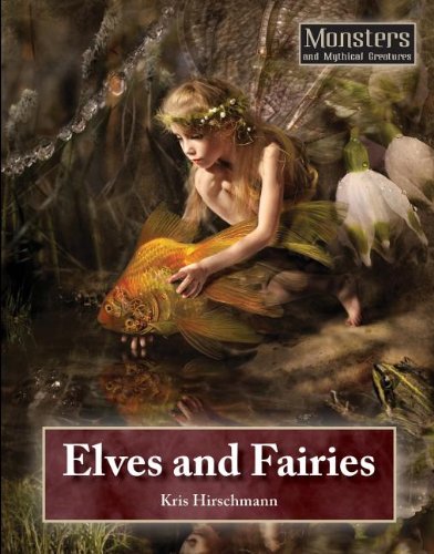 Elves and Fairies (Monsters and Mythical Creatures)