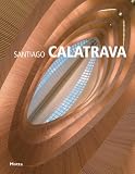 Santiago Calatrava: Minimum Series (Minimum Essential Architecture Library)