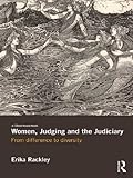 Women, judging and the judiciary : from difference to diversity