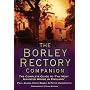 The Borley Rectory Companion: The Complete Guide to 'The Most Haunted House in England'