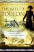 Fall of Toulon: The Last Opportunity to Defeat the French Revolution