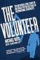The Volunteer: The Incredible True Story of an Israeli Spy on the Trail of International Terrorists