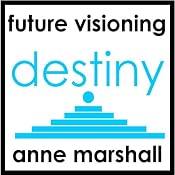 Destiny: Why Am I Here, What Is My Purpose? | [Anne Marshall]