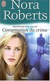 Lieutenant Eve Dallas, Tome 8 : Conspiration du crime