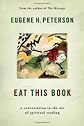 Eat This Book: A Conversation in the Art of Spiritual Reading