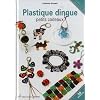 Plastique dingue : Petits cadeaux