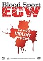 Bloodsport : ECW's Most Violent Matches