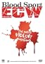 Bloodsport : ECW's Most Violent Matches