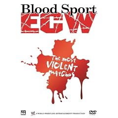 Bloodsport : ECW's Most Violent Matches