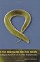 In the Beginning Was the Worm: Finding the Secrets of Life in a Tiny Hermaphrodite