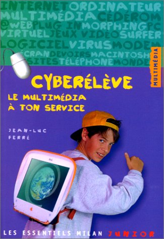 Cyber élève : Le Multimédia à ton service