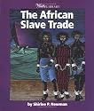 The African Slave Trade (Watts Library: History of Slavery)