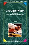 L'Accr�ditation : D�marche, mise en oeuvre, perspective