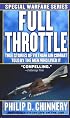 Full Throttle: True Stories of Vietnam Air Combat Told by the Men Who Lived It