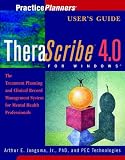 THERASCRIBE 4.0 USER MANUAL: THE TREATMENT PLANNING AND CLINICAL RECORD MANAGEMENT SYSTEM FOR MENTAL HEALTH PROFESSIONALS (PRACTICE PLANNERS)
