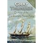 Gray Thunder: Exploits of the Confederate States Navy
