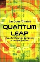 The Quantum Leap: Tools for Managing Companies in the New Economy