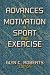 Advances in Motivation in Sport and Exercise