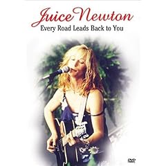 Juice Newton - Every Road Leads Back to You