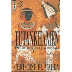 Tutankhamen: The Life and Death of the Boy-king