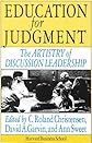 Education for Judgment: The Artistry of Discussion Leadership