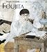 Leonard-Tsuguharu Foujita. Sa vie, son oeuvre (Vol. 1)