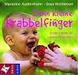 Zehn kleine Krabbelfinger: Erste Lieder f�r unsere Kleinsten. 25 Lieder
