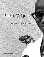Flash Afrique! Photography from West Africa
