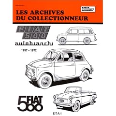 Archives du collectionneur N�39 Fiat 500: Autobianchi, 1957-1972