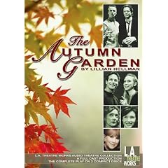 The Autumn Garden (L.A. Theatre Works Audio Theatre Collections)