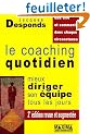 Le coaching quotidien : Mieux diriger son �quipe tous les jours