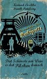Produkt-Bild: Dat Sch&ouml;nste am Wein is dat Pilsken danach: Die wunderbare Welt des Ruhrpotts