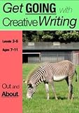 Out and About (Get Going with Creative Writing)