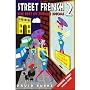 Street French: The Best of French Idioms Bk.2 (Street Language)