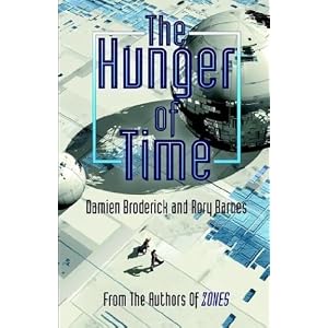 The Hunger Of Time by Damien Broderick and Rory Barnes