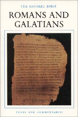 The Navarre Bible: Romans and Galatians (The Navarre Bible: New Testament)