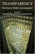 Transparency: The Key to Better Governance (Proceedings of the British Academy)