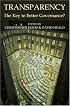 Transparency: The Key to Better Governance (Proceedings of the British Academy)