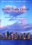 After the World Trade Center: Rethinking New York City