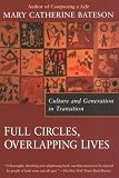 Full Circles, Overlapping Lives: Culture and Generation in Transition