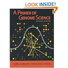 Click here to buy A Primer of Genome Science, 2nd Edition by  Greg Gibson and Spencer V. Muse.