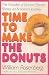 Time to Make the Donuts: The Founder of Dunkin Donuts Shares an American Journey