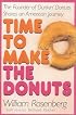 Time to Make the Donuts: The Founder of Dunkin Donuts Shares an American Journey