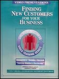 Finding New Customers For Your Business: Management Training Program [American Business Video Training Series] (2 VHS Videos and Reference Book)