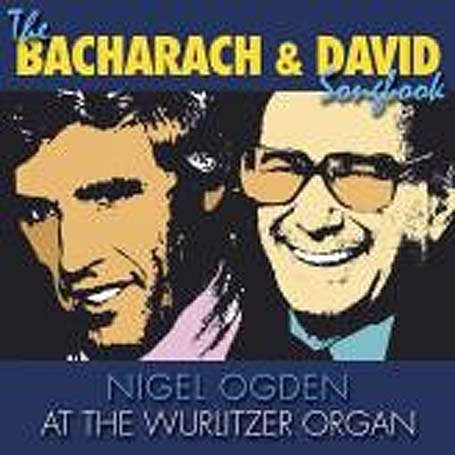CD-Charts  Music : The Bacharach and David Songbook: Nigel Ogden at the Wurlitzer Organ