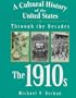 A Cultural History of the United States Through the Decades - The 1910s