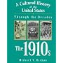A Cultural History of the United States Through the Decades - The 1910s