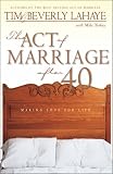 The Act of Marriage After 40: Making Love for Life