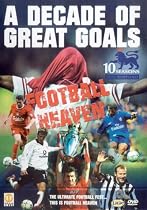 Football Heaven - A Decade Of Great Goals [DVD]
