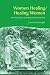 Book Women Healing/Healing Women: The Genderization of Healing in Early Christianity (Bibleworld) (Bibleworld)